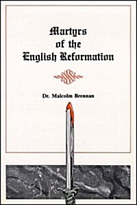 Martyrs of the English Reformation (Paperback)