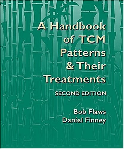 A Handbook of Tcm Patterns and Treatments: (Hardcover)