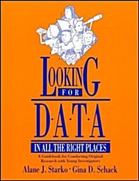 Looking for Data in All the Right Places (Paperback)