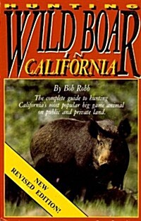 Hunting Wild Boar in California (Paperback)