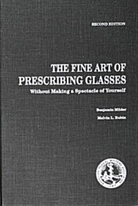 Fine Art of Prescribing Glasses Without Making a Spectacle of Yourself (Hardcover, 2nd)