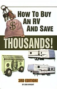 How to Buy an Rv and Save $10000S! (Paperback, 3rd)
