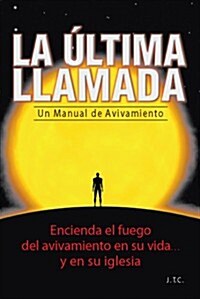 LA Ultima Llamada (Paperback)