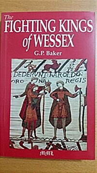 Fighting Kings Of Wessex (Medieval Military Library) (Paperback, Combined Books Ed)