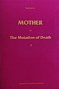 Mother or the Mutation of Death (Paperback)