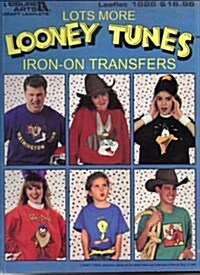 Lots More Looney Tunes Iron-On Transfers (Paperback)