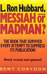 L. Ron Hubbard: Messiah or Madman (Paperback, Revised)
