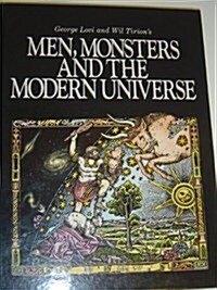 George Lovi and Wil Tirions Men, Monsters and the Modern Universe (Hardcover)