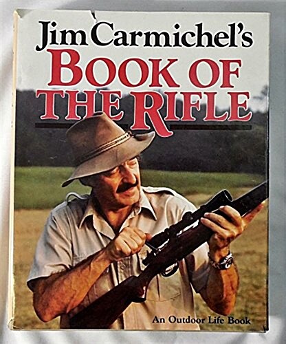 Jim Carmichels Book of the Rifle (Hardcover)