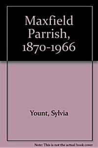 Maxfield Parrish, 1870-1966 (Paperback)