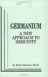 Germanium: A New Approach to Immunity (Paperback, Bklt)
