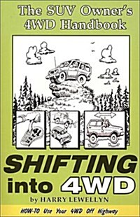 Shifting into 4WD: The SUV Owners 4WD Handbook (Paperback)