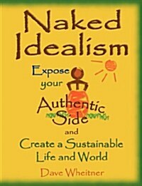 Naked Idealism (Paperback)
