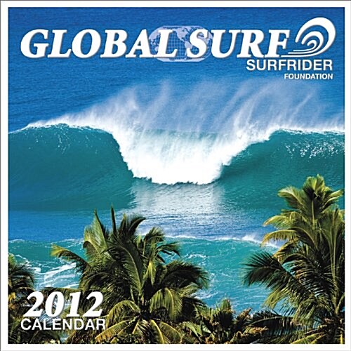 2012 Surfrider Foundation Global Surf Calendar Wall calendar (Calendar)