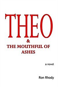 Theo & the Mouthful of Ashes (Paperback)