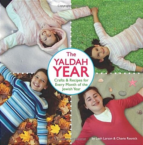 The Yaldah Year: Crafts & Recipes for Every Month of the Jewish Year (Paperback)