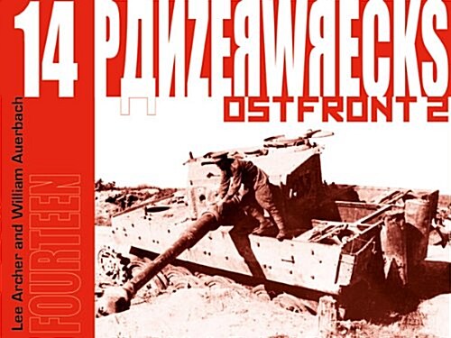 Panzerwrecks 14 - Ostfront 2 (Paperback, 1st)