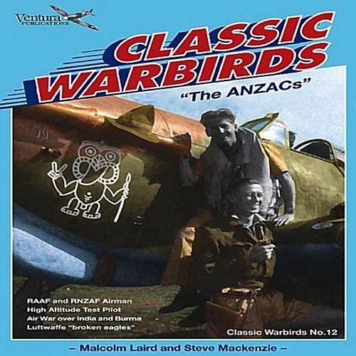Anzacs: Classic Warbirds No.12 (Paperback)