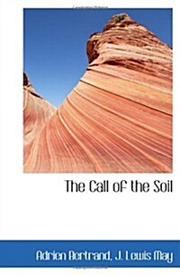 The Call of the Soil (Paperback)