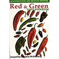 The Red and Green Chile Cookbook (Paperback, 2ND)