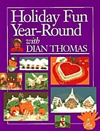 Holiday Fun Year-Round with Dian Thomas (Paperback)