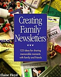 Creating Family Newsletters (Paperback)