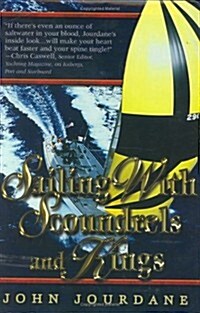 Sailing with Scoundrels and Kings (Hardcover, 1St Edition)