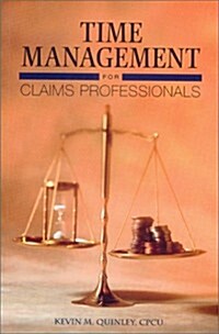 Time Management for Claims Professionals (Paperback, Reprint)