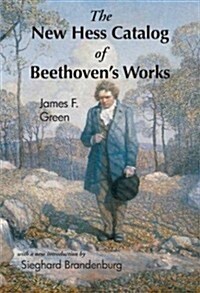 The New Hess Catalog of Beethovens Works (Hardcover)