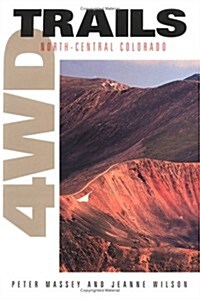 4WD Trails:North-Central Colorado (4WD Trails) (Paperback)