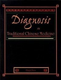 Diagnosis in Traditional Chinese Medicine (Paperback)