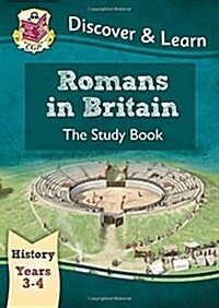 KS2 History Discover & Learn: Romans in Britain Study Book (Years 3 & 4) (Paperback)