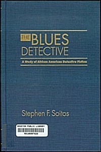 The Blues Detective: A Study of African American Detective Fiction (Hardcover)