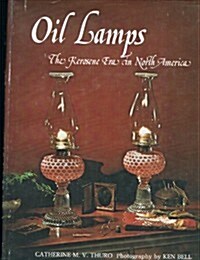 Oil Lamps: The Kerosene Era in North America (Hardcover, Updated)