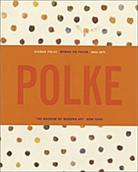 Sigmar Polke: Works On Paper (Hardcover)