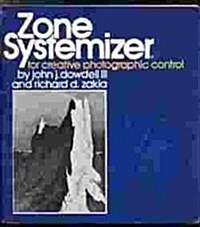 Zone Systemizer for Creative Photographic Control (Paperback, 1st)