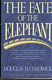 The Fate of the Elephant (Hardcover, 1ST)