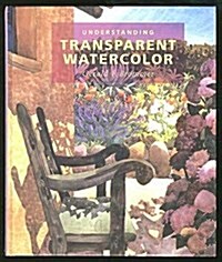 Understanding Transparent Watercolor (Hardcover)