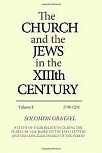 The Church and the Jews in the XIIIth Century (Vol. I) (Paperback)