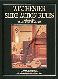 Winchester Slide-Action Rifles: Model 61 & Model 62 (Hardcover, 0)