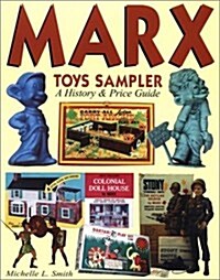 Marx Toys Sampler: A History & Price Guide (Paperback, 0)