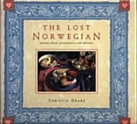 The Lost Norwegian: Recipes from Scandinavia and Beyond (Hardcover, 1st)