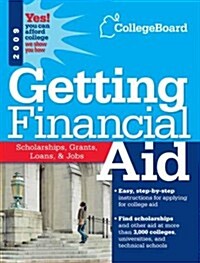 Getting Financial Aid 2009 (College Board Guide to Getting Financial Aid) (Paperback, 1st)