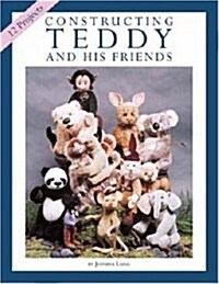 [중고] Constructing Teddy and His Friends: A Dozen Unique Animal Patterns (Paperback)