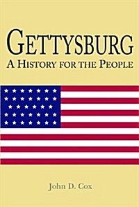 Gettysburg: A History for the People (Paperback, 1st)