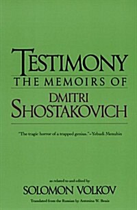 Testimony: The Memoirs of Dmitri Shostakovich (Paperback, 7th)