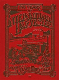 150 Years of International Harvester (Crestline Series) (Hardcover)