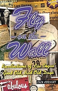 Fly on the Wall: Recollections of Las Vegas Good Old, Bad Old Days (Hardcover)