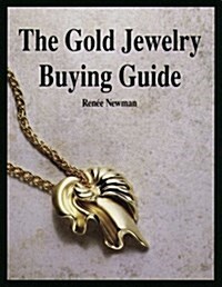The Gold Jewelry Buying Guide (Paperback)