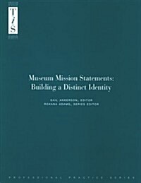 Museum Mission Statements: Building a Distinct Identity (Paperback)